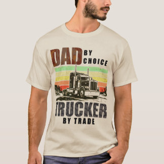 Pappa av Val. Lastbilschaufför av Yrke. T-Shirt
