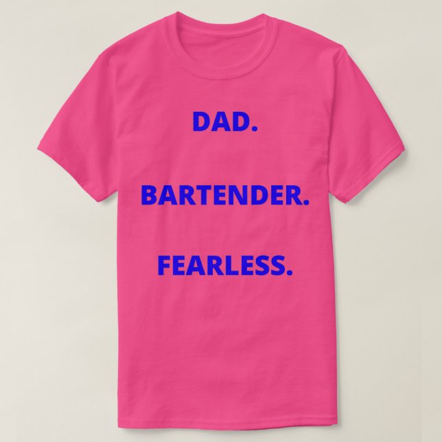 Pappa Bartender Fearless T Shirt (Design framsida)