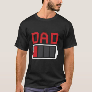 Pappa Battery Low Far Day T Shirt
