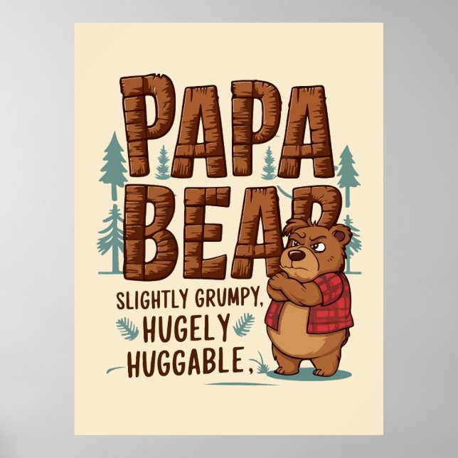 Pappa Bear Vibes - något grumpy, hugely Huggable Poster (Framsidan)