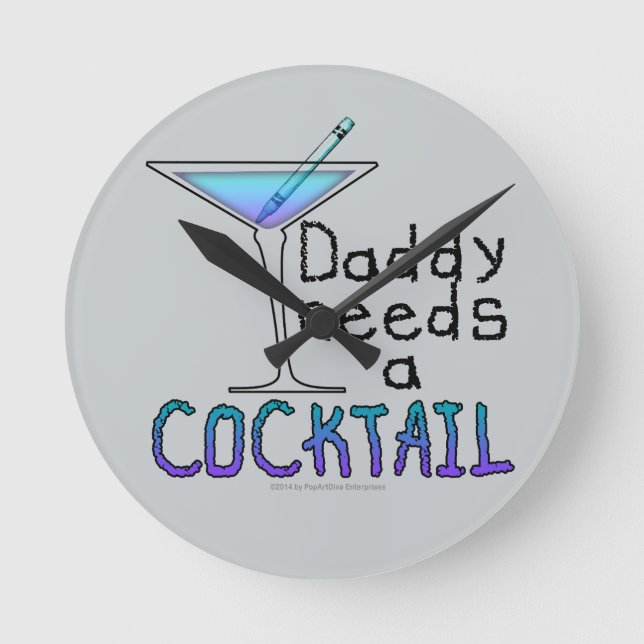 Pappa behöver en cocktail rund klocka (Framsida)