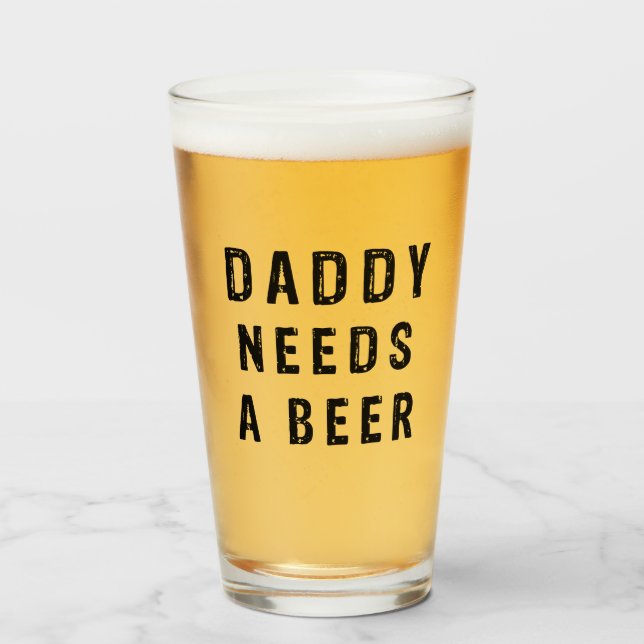 Pappa behöver en öl glaskopp (Framsida fylld)