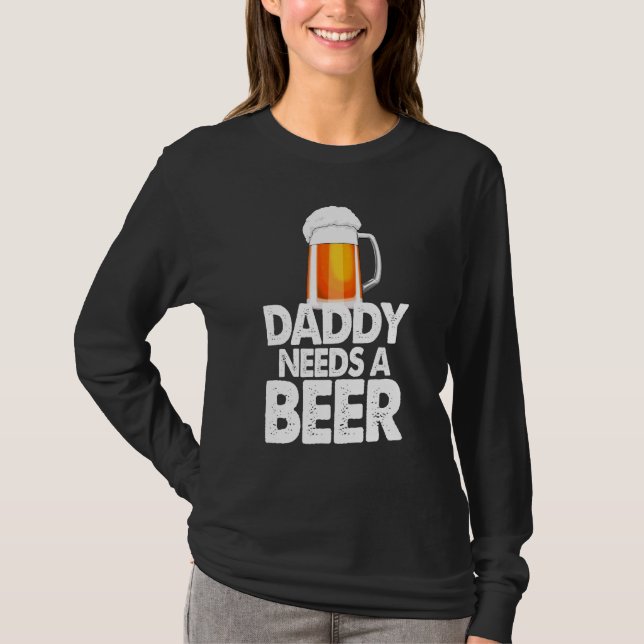 Pappa behöver en öl som dricker Kärlek T Shirt (Framsida)