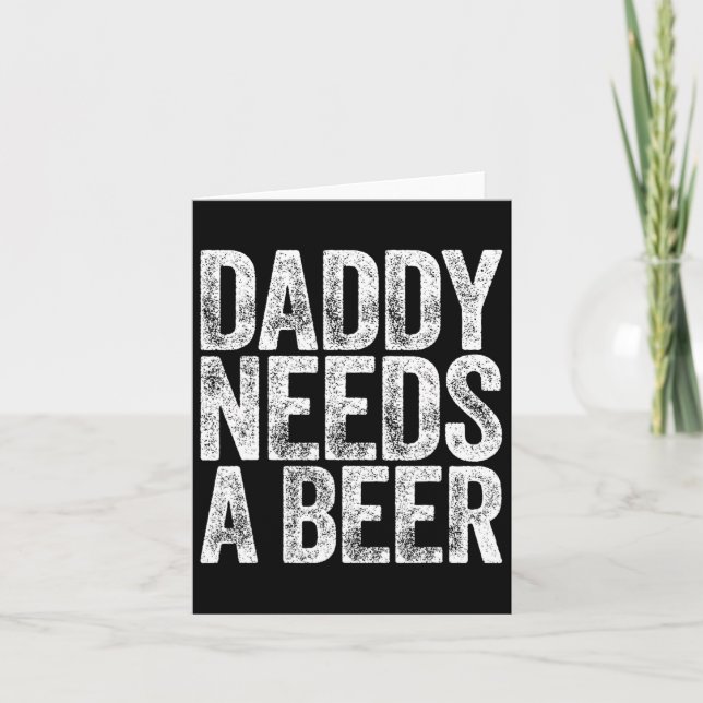 Pappa Behöver En Öl Tröja Rolig Män Dricker Pappa Kort (Framsida)