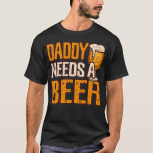 Pappa behöver ett Beer-snålt alkoholdricksformat T Shirt