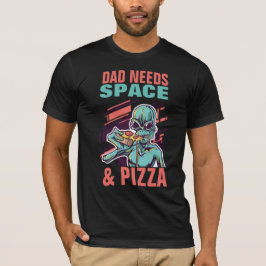 PAPPA BEHÖVER UTRYMME OCH PIZZA! Funny Far T Shirt
