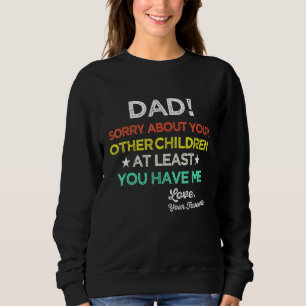 Pappa beklagar att dina andra barn åtminstone du t shirt