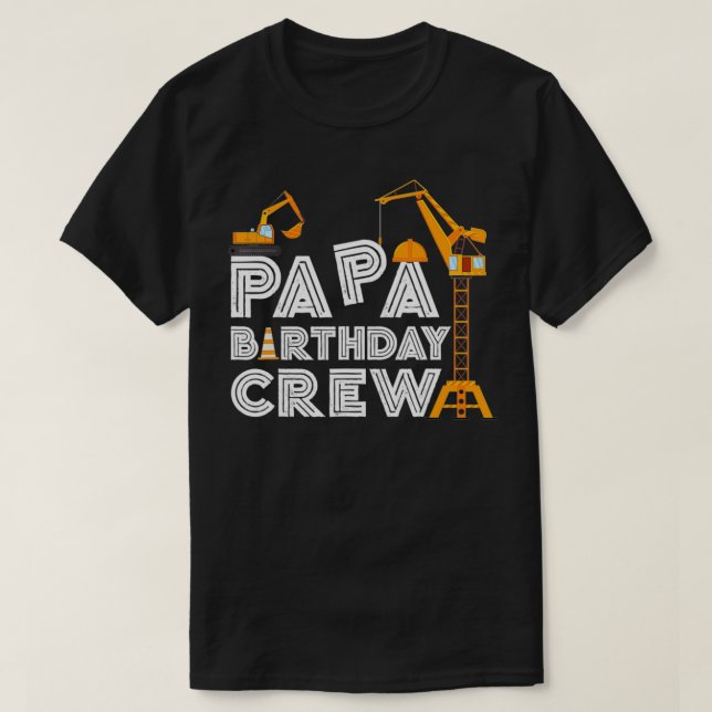 Pappa Birthday Crew Funny Construction Birthday Pa T Shirt (Design framsida)