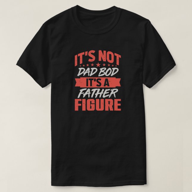 Pappa Bod Far Figur Funny Birthday Fars dag T Shirt (Design framsida)