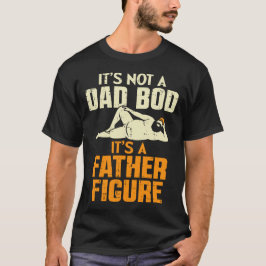 Pappa Bod, Far Figur T Shirt