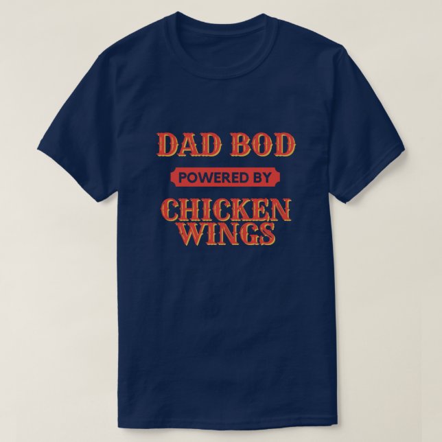 Pappa Bod med kraft av Chicken Vingar T-Shirt (Design framsida)