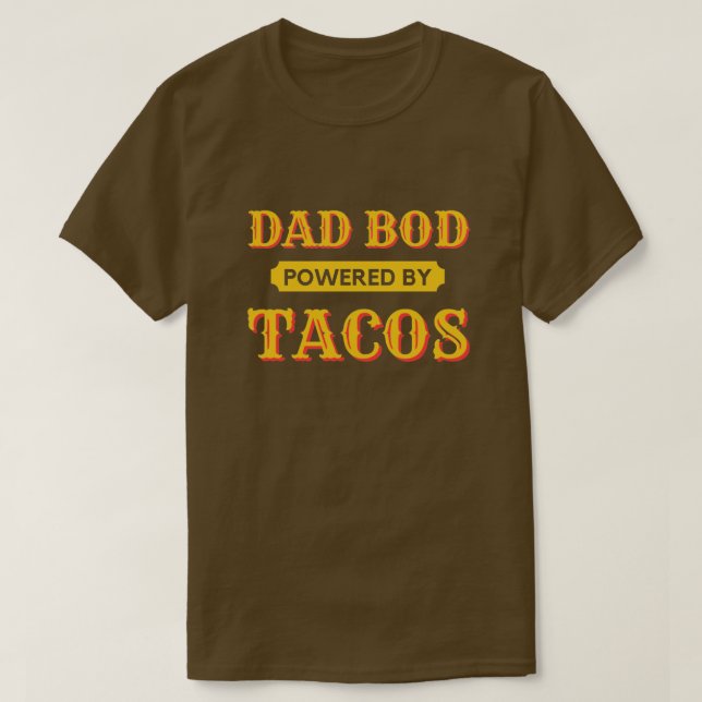 Pappa Bod med Tacos T-Shirt-drift T Shirt (Design framsida)