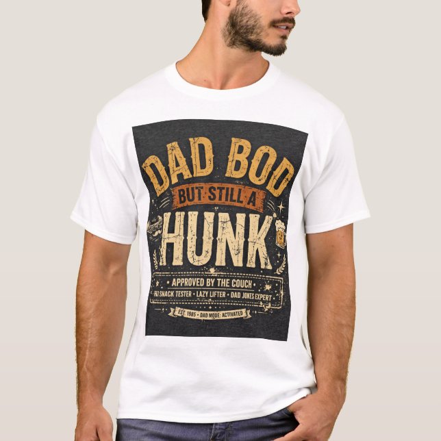 Pappa bod men fortfarande en hunk t shirt (Framsida)