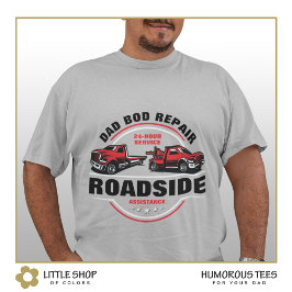 Pappa Bod Reparair Roadside Assistance Tow Lastbil T Shirt