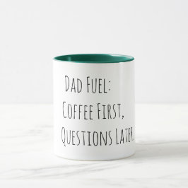 Pappa Bränsle: Kaffe Först, Frågor Senare Mugg