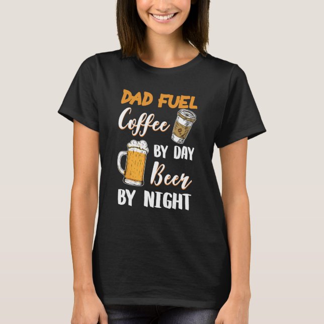 Pappa bränslekaffe efter daglig bäck per nattöl vi t shirt (Framsida)
