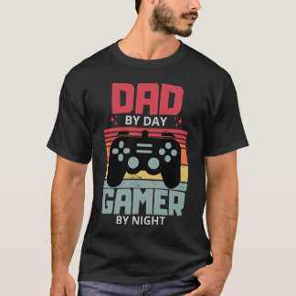 Pappa by Day Gamer by night fanny Fars dag T Shirt