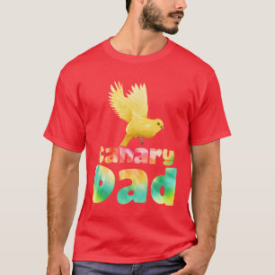 Pappa Canaries Owner Bird älskare Manar Daddys poj T Shirt