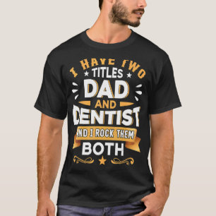 Pappa Dentist Tandvård Dentist Dental Assistant De T Shirt