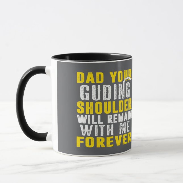 Pappa din vägledande axel kommer att förbli hos mi mugg (Vänster)