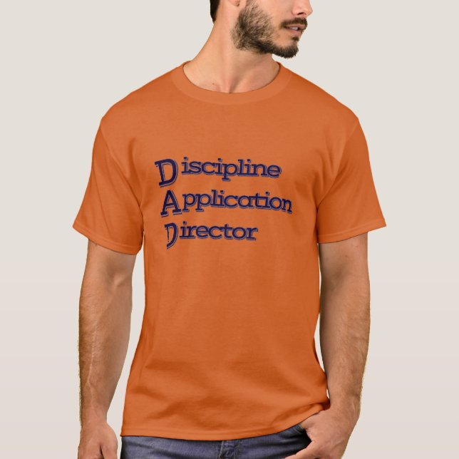 Pappa: Disciplin Applikationsdirektör T Shirt (Framsida)