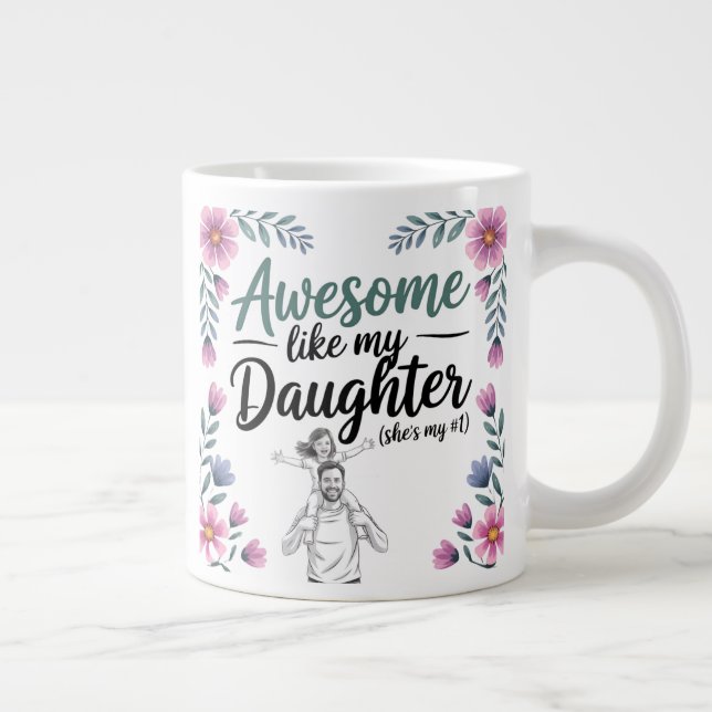 Pappa & Dotter Gift | Fantastisk som min dotterkon Jumbo Mugg (Höger)