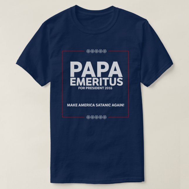 Pappa E "kampanjen" - gör Amerika Satanic igen Tee Shirt (Design framsida)