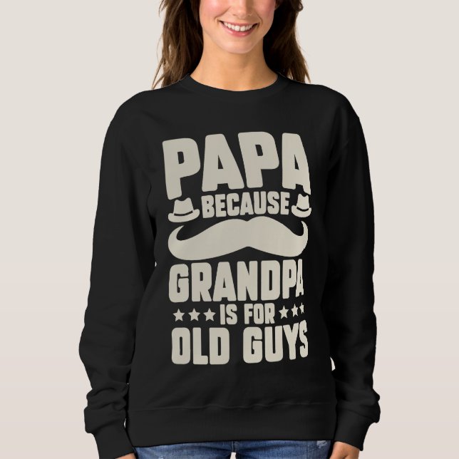 Pappa eftersom farfar är för gamla killar daddys f t shirt (Framsida)