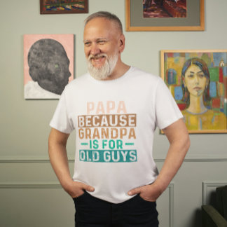 PAPPA EFTERSOM GRANDPA ÄR FÖR GAMLA GUYS T SHIRT