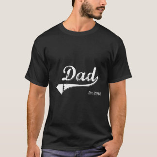 Pappa Est 2018 Pappa har etablerat sig sedan 2018  T Shirt