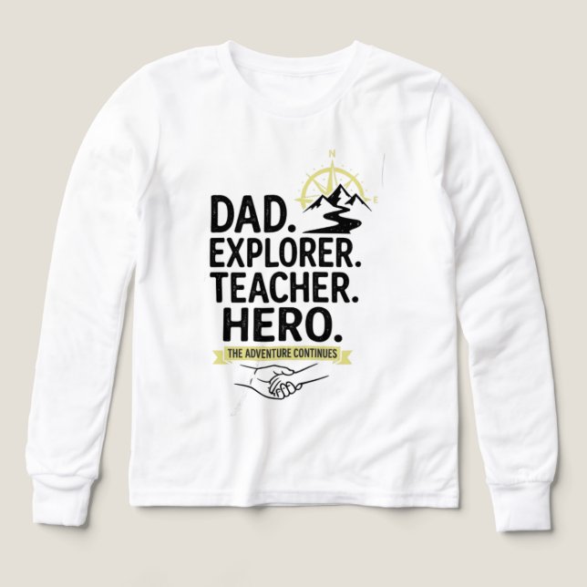 Pappa Explorer Lärare Hjälte T-Shirt | Äventyrlig  (Design framsida)