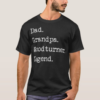 Pappa. Farfar. Woodturner. Förklaring. T Shirt