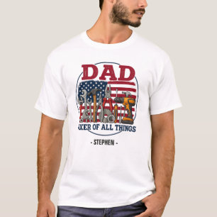 Pappa, fixer av hela Sak - Patriotisk Carpentry T Shirt