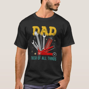 Pappa-fixeraren i hela Sak mekaniska Ingenjör-fami T Shirt