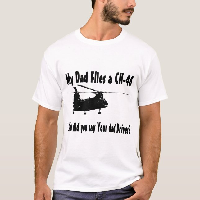 Pappa flyger en CH 46-helikopter Tee Shirt (Framsida)