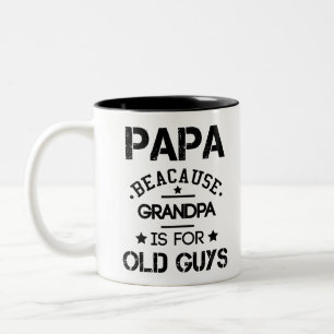 Pappa För att Farfar är för gamla killar Fars dag Två-Tonad Mugg