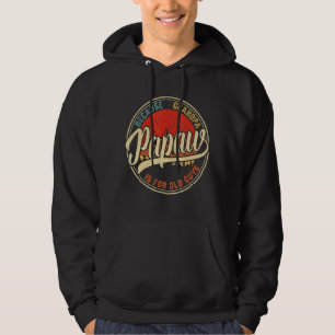 Pappa för att morfar är för gamla killar. hoodie