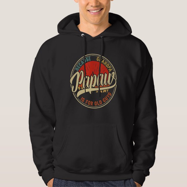Pappa för att morfar är för gamla killar. hoodie (Framsida)