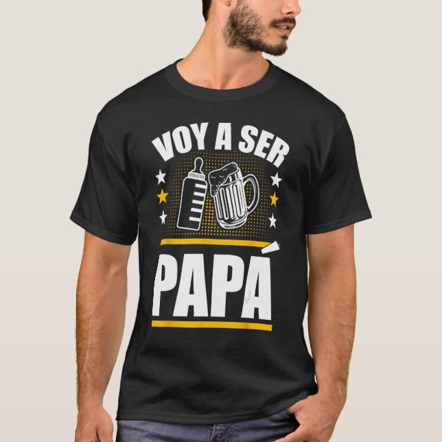 Pappa för att vara på spanska ser Pappa voy Hacer  T Shirt (Framsida)