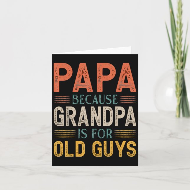 Pappa för morfar är för gamla killar Fars dag Kort (Framsida)