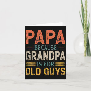 Pappa för morfar är för gamla killar Fars dag Kort