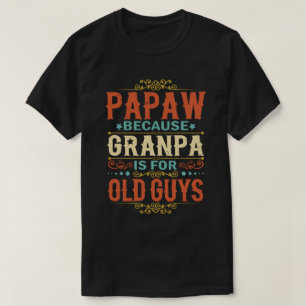 Pappa för morfar är för Gamla killar Fars dag T Shirt