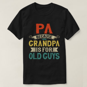 Pappa för morfar är för Gamla killar Fars dag T Shirt