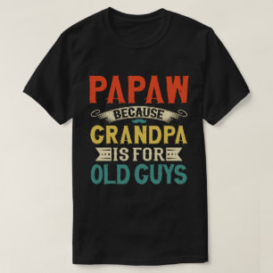 Pappa för morfar är för Gamla killar Fars dag T Shirt