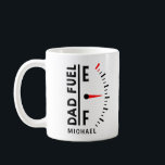 Pappa Fuel Funny Fars dag Birthday Personlig Kaffemugg<br><div class="desc">Pappa Fuel Funny Fars dag Birthday Personlig Namn Coffee Mugg har "Pappa Fuel" i modern svart skrift med en bränsleindikator. Personlig med ditt namn genom att redigera texten i den angivna textrutan. Perfekt för Fars dag,  jul,  födelsedag och mycket annat. Skapat av ©Evco Studio www.zazzle.com/store/evcostudio</div>
