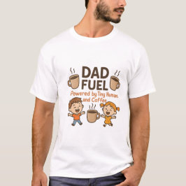 Pappa Fuel: Tiny Humans & Coffee | fars dag T Shirt