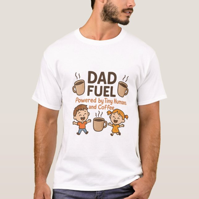 Pappa Fuel: Tiny Humans & Coffee | fars dag T Shirt (Framsida)