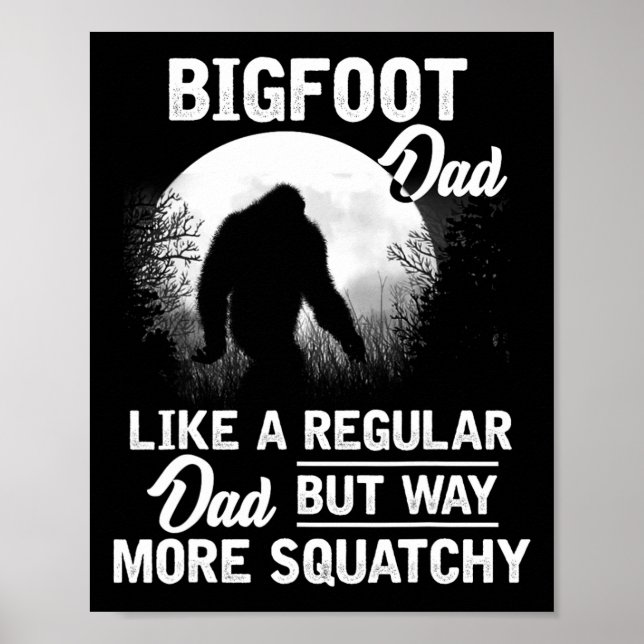 Pappa Funny Sasquatch Bigfoot Fars dag Gift Poster (Framsidan)