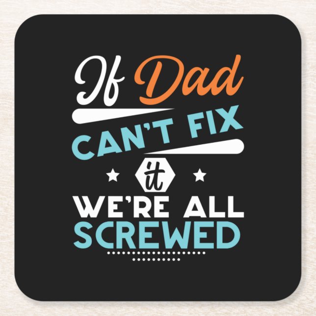 Pappa Gift om Pappa inte kan laga Underlägg Papper Kvadrat (Framsidan)