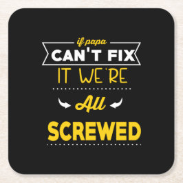 Pappa Gift om Pappa inte kan laga Underlägg Papper Kvadrat